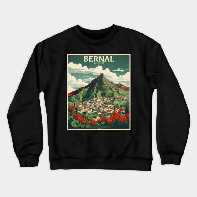 Bernal Queretaro Mexico Tourism Travel Vintage Poster Crewneck Sweatshirt by TravelersGems